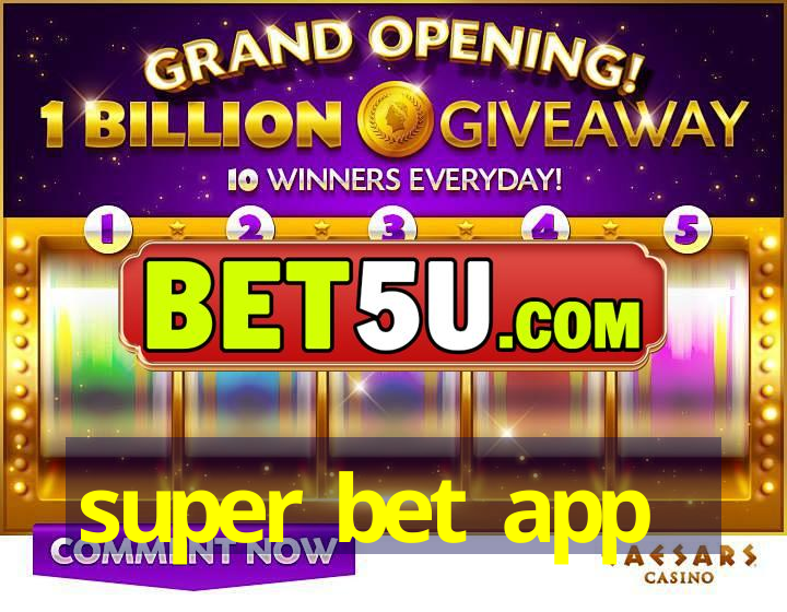 super bet app